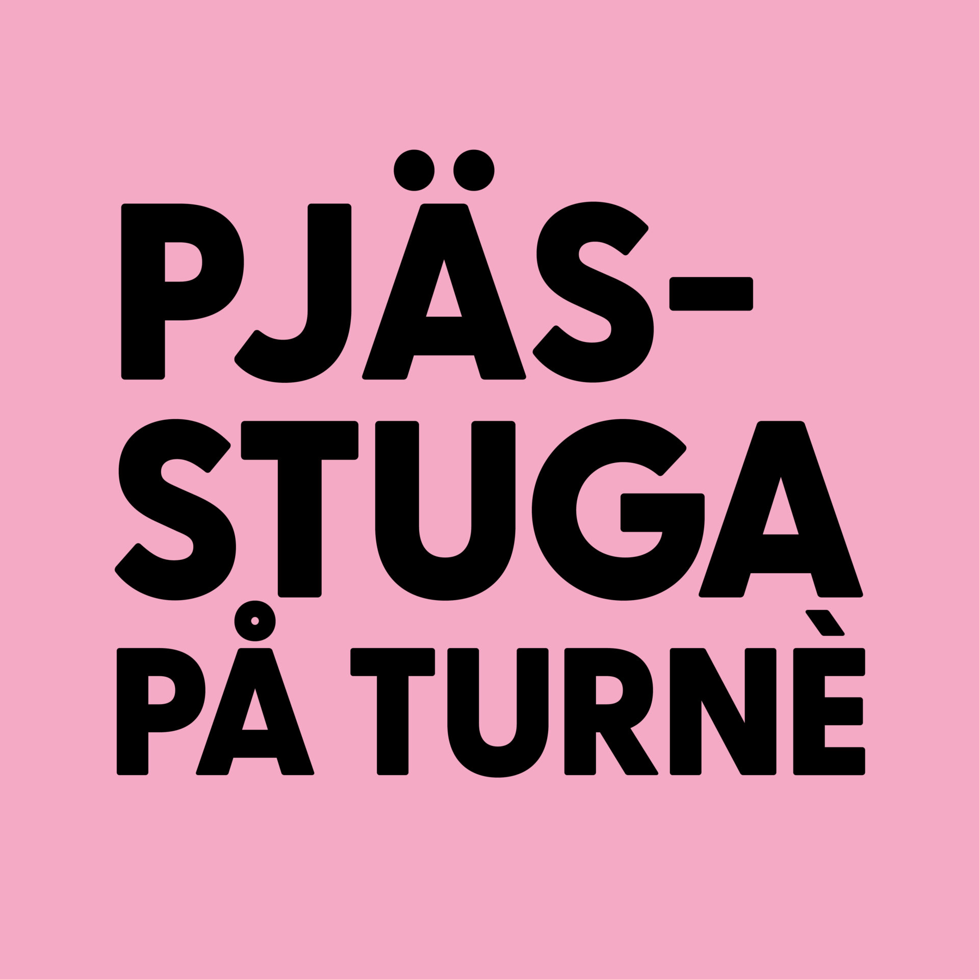 Grafisk bild mot rosa botten med texten Pjässtuga på turné i svart